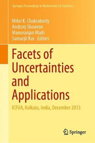 Cover image for Facets of Uncertainties and Applications: ICFUA, Kolkata, India, December 2013