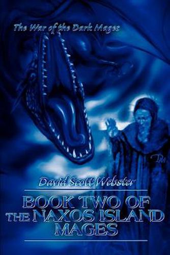 Book Two of the Naxos Island Mages: The War of the Dark Mages