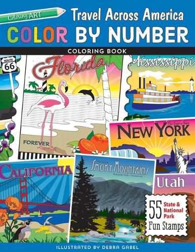 Cover image for Color by Number Travel Across America Coloring Book: 55 Fun State & National Park Stamps