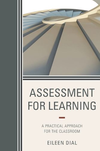 Cover image for Assessment for Learning: A Practical Approach for the Classroom