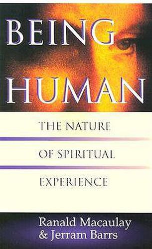 Cover image for Being Human: The Nature of Spiritual Experience