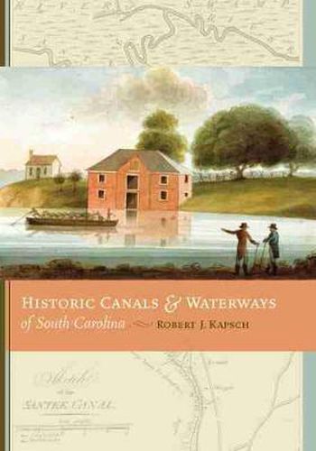 Cover image for Historic Canals and Waterways of South Carolina