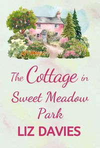 Cover image for The Cottage in Sweet Meadow Park