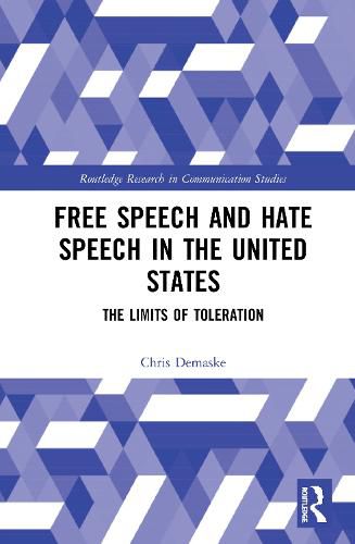 Cover image for Free Speech and Hate Speech in the United States: The Limits of Toleration