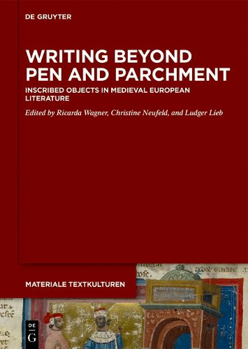 Cover image for Writing Beyond Pen and Parchment: Inscribed Objects in Medieval European Literature