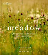 Cover image for Meadow: The intimate bond between people, place and plants