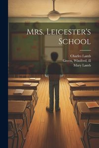 Cover image for Mrs. Leicester's School