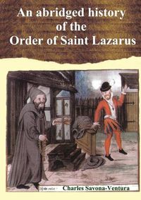 Cover image for An Abridged History of the Order of Saint Lazarus of Jerusalem