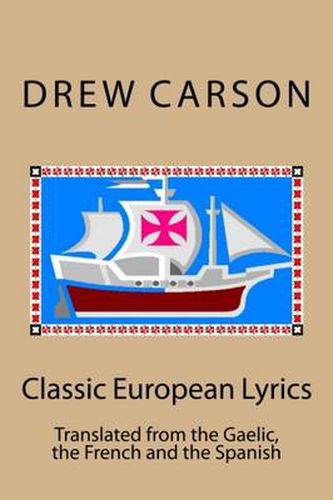 Cover image for Classic European Lyrics: Translated from the Gaelic, the French and the Spanish