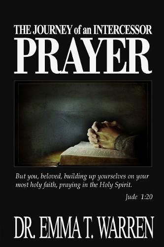 The Journey of an Intercessor: Prayer