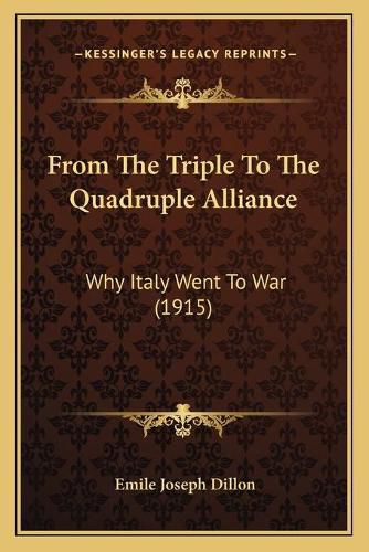 From the Triple to the Quadruple Alliance: Why Italy Went to War (1915)