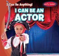 Cover image for I Can Be an Actor