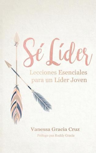 Cover image for Se lider: Lecciones esenciales para un lider joven