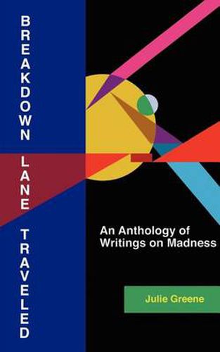 Cover image for Breakdown Lane, Traveled: An Anthology of Writings on Madness