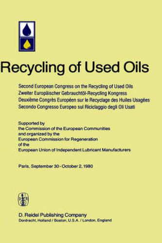 Cover image for Second European Congress on the Recycling of Used Oils held in Paris, 30 September-2 October, 1980