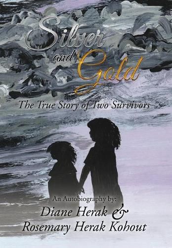 Cover image for Silver and Gold: The True Story of Two Survivors