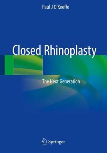 Closed Rhinoplasty: The Next Generation