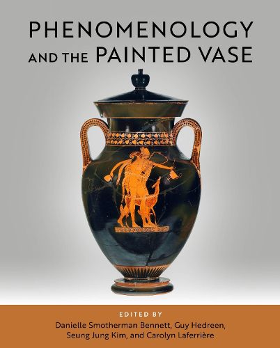 Cover image for Phenomenology and the Painted Vase
