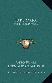 Cover image for Karl Marx: His Life and Work