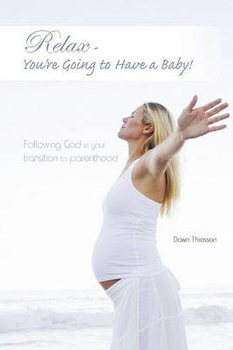 Cover image for Relax - You're Going to Have a Baby!