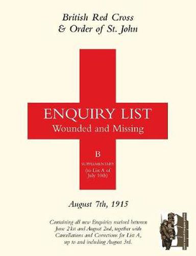 British Red Cross and Order of St John Enquiry List for Wounded and Missing: August 7th 1915
