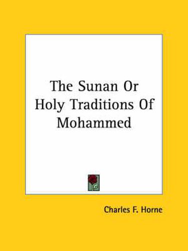 The Sunan or Holy Traditions of Mohammed