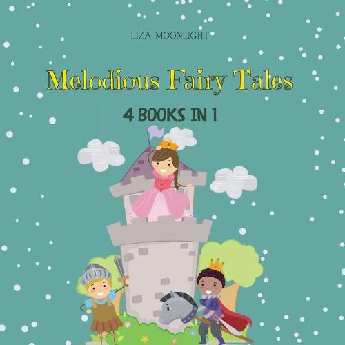 Melodious Fairy Tales: 4 Books in 1