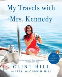 Cover image for My Travels with Mrs. Kennedy