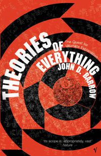 Cover image for Theories of Everything: The Quest for Ultimate Explanation