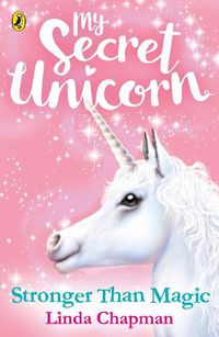 Cover image for My Secret Unicorn: Stronger Than Magic