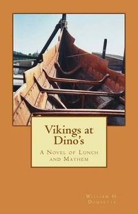 Cover image for Vikings at Dino's: A Novel of Lunch and Mayhem