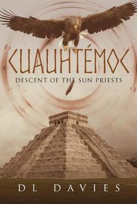 Cover image for Cuauhtemoc: Descent of the Sun Priests