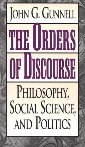 Cover image for The Orders of Discourse: Philosophy, Social Science, and Politics