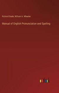 Cover image for Manual of English Pronunciation and Spelling