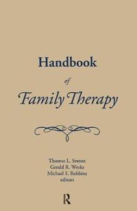 Cover image for Handbook of Family Therapy: The Science and Practice of Working with Families and Couples