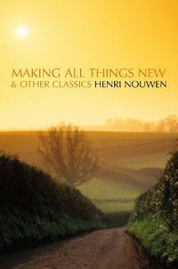 Cover image for Making All Things New and Other Classics