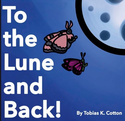Cover image for To The Lune And Back