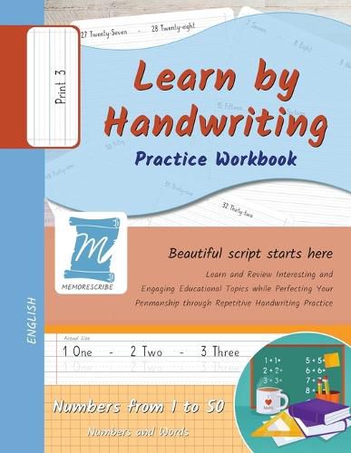 Cover image for Learn by Handwriting, Practice Workbook - Numbers from 1 to 50 - Words and Numbers - Print, Level 3