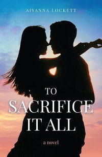 Cover image for To Sacrifice it All