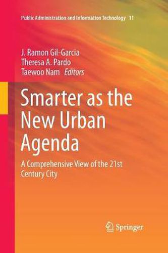 Cover image for Smarter as the New Urban Agenda: A Comprehensive View of the 21st Century City