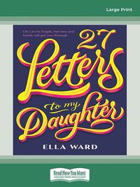 Cover image for 27 Letters to My Daughter