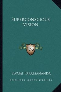 Cover image for Superconscious Vision