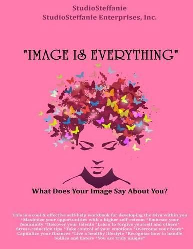 Cover image for Image Is Everything!: What Does Your Image Say About You?