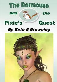 Cover image for The Dormouse and the Pixie's Quest