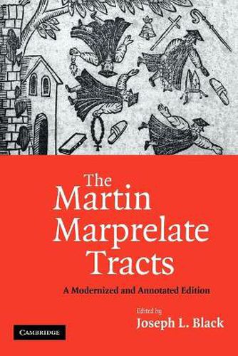 Cover image for The Martin Marprelate Tracts: A Modernized and Annotated Edition