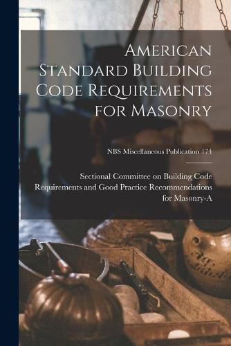 Cover image for American Standard Building Code Requirements for Masonry; NBS Miscellaneous Publication 174