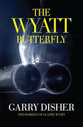 Cover image for The Wyatt Butterfly: Two Barrels of Classic Wyatt