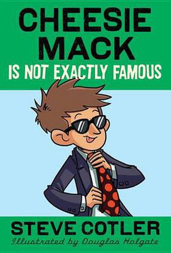 Cover image for Cheesie Mack Is Not Exactly Famous