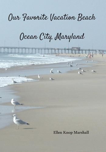 Cover image for Our Favorite Vacation Beach: Ocean City, Maryland