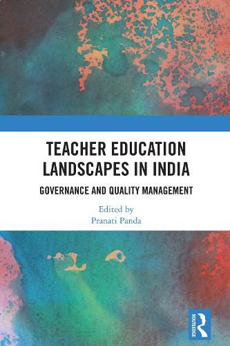 Cover image for Teacher Education Landscapes in India